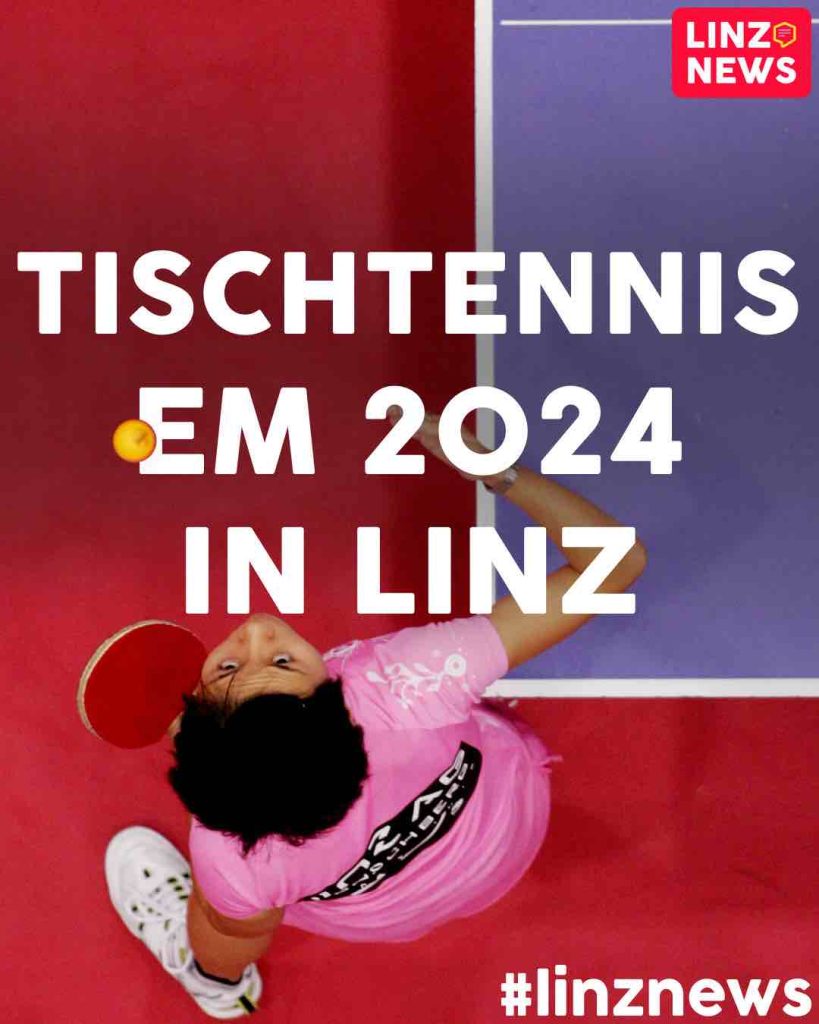 Tischtennis EM 2024 in Linz! Linz.news